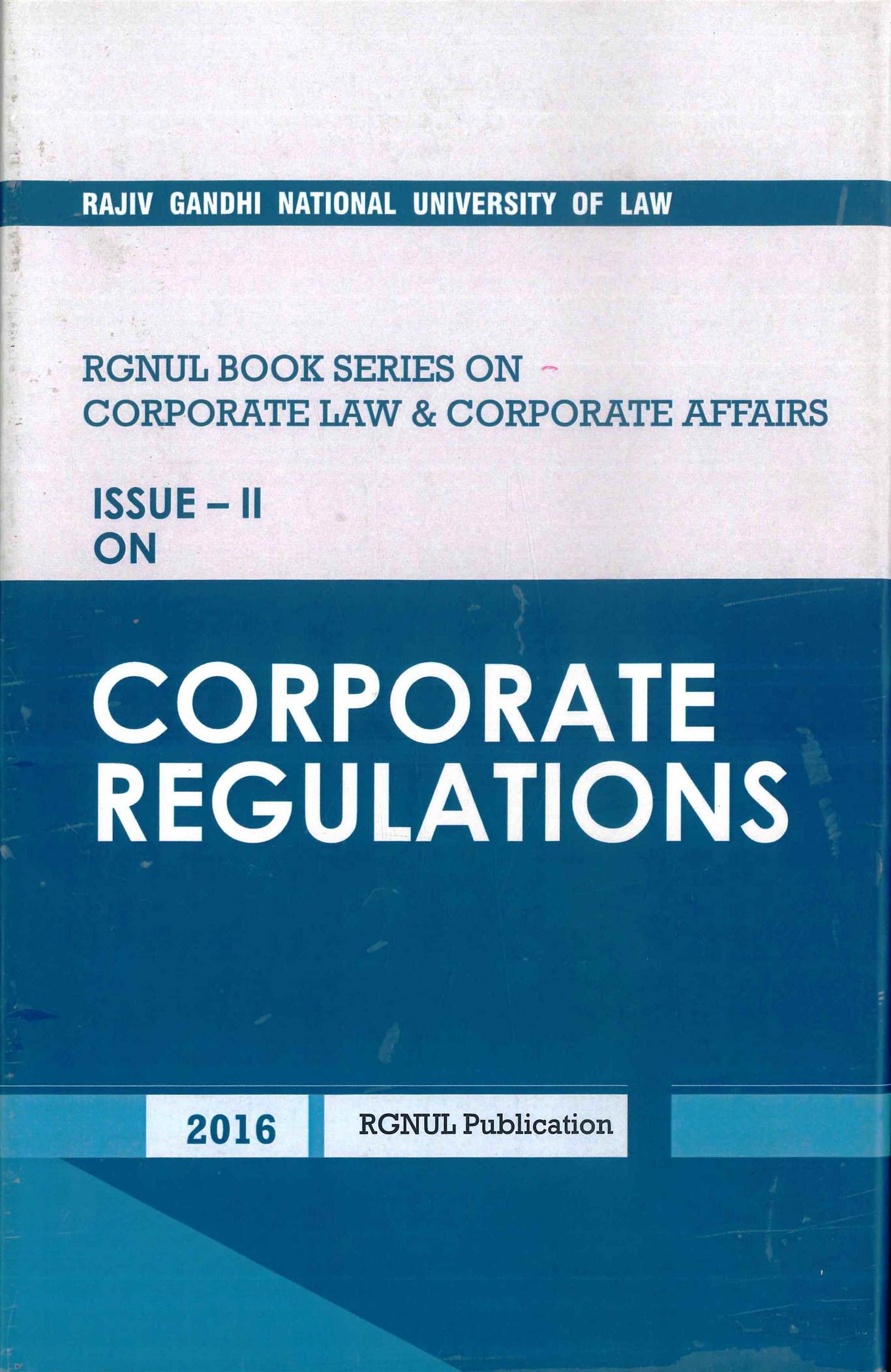 RGNUL Book Series on Corporate Law and Corporate Affairs : Issue – II: “ Corporate Regulations” Author / Edited Book : Prof. (Dr.) Paramjit S. Jaswal, Prof.(Dr.) G.I.S. Sandhu, Dr Vipan Kumar